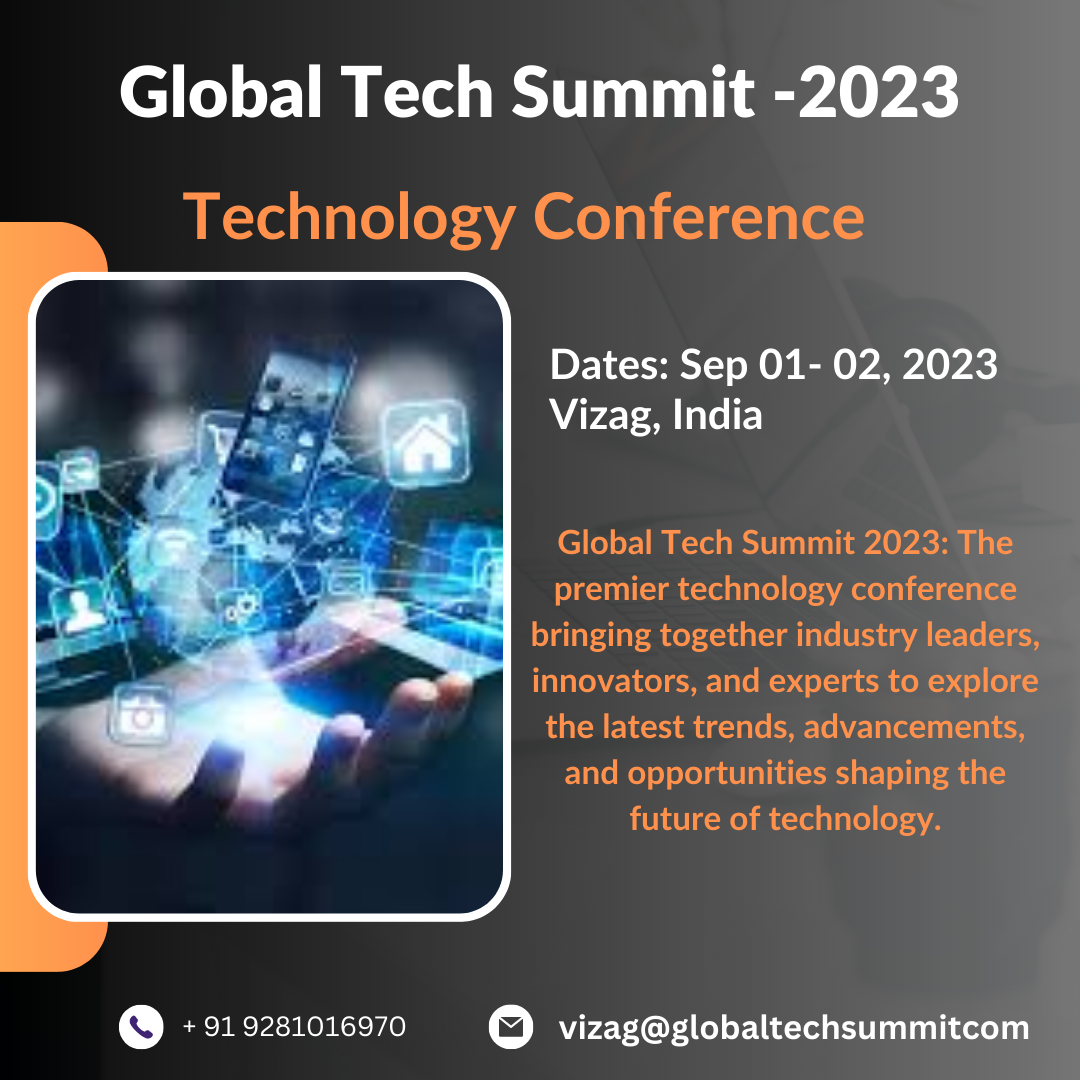 Unleashing the Power of Technology: Insights from the Global Tech Summit Conference